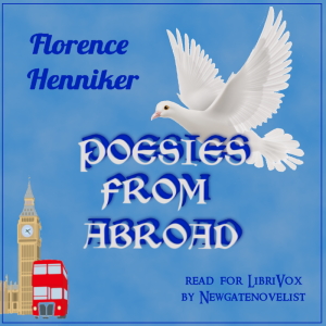 Poesies from Abroad - Florence Henniker - Free Audio Books Online Audiobooks in English
