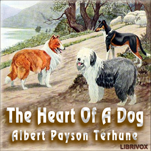 The Heart of a Dog - Albert Payson Terhune - Free Audio Books Online Audiobooks in English
