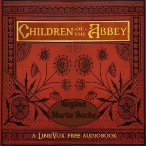 The Children Of The Abbey - Regina Maria  Roche - Free Audio Books Online Audiobooks in English