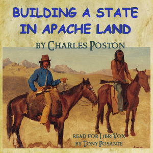 Building a State in Apache Land - Charles Poston - Free Audio Books Online Audiobooks in English