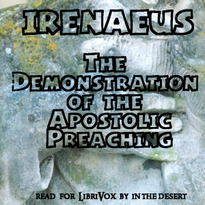 The Demonstration of the Apostolic Preaching - Irenaeus - Free Audio Books Online Audiobooks in English