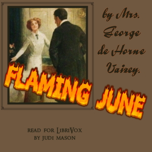 Flaming June - Mrs. George de Horne Vaizey - Free Audio Books Online Audiobooks in English