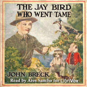 The Jay Bird Who Went Tame - John Breck - Free Audio Books Online Audiobooks in English