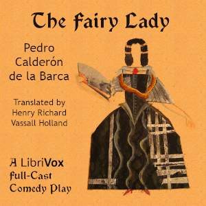 The Fairy Lady - Pedro Calderón de la Barca - Free Audio Books Online Audiobooks in English