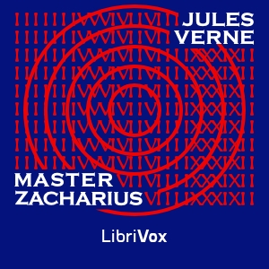 Master Zacharius - Jules Verne - Free Audio Books Online Audiobooks in English