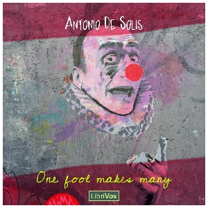 One Fool Makes Many - Antonio de Solís - Free Audio Books Online Audiobooks in English