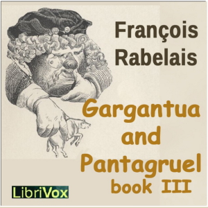 Gargantua and Pantagruel, Book III - François Rabelais - Free Audio Books Online Audiobooks in English