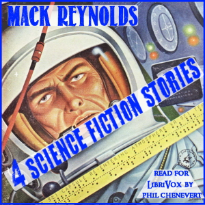 4 SF Stories by Mack Reynolds - Dallas McCord REYNOLDS - Free Audio Books Online Audiobooks in English