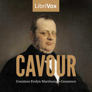 Cavour - Countess Evelyn Martinengo-Cesaresco - Free Audio Books Online Audiobooks in English
