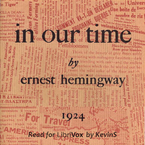 In Our Time - Ernest HEMINGWAY - Free Audio Books Online Audiobooks in English