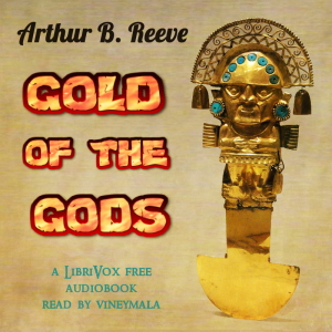Gold of the Gods - Arthur B. Reeve - Free Audio Books Online Audiobooks in English