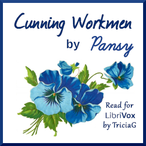 Cunning Workmen - Pansy - Free Audio Books Online Audiobooks in English