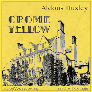 Crome Yellow, Version 2 - Aldous Huxley - Free Audio Books Online Audiobooks in English