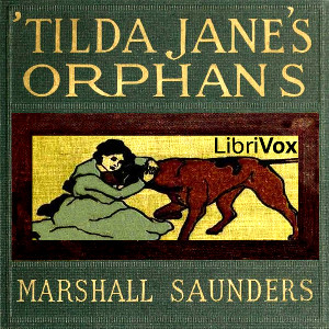 'Tilda Jane's Orphans - Marshall Saunders - Free Audio Books Online Audiobooks in English
