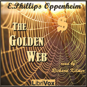 The Golden Web - E. Phillips Oppenheim - Free Audio Books Online Audiobooks in English