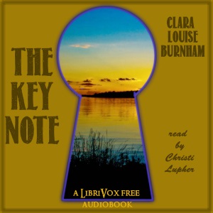The Key Note - Clara Louise Burnham - Free Audio Books Online Audiobooks in English