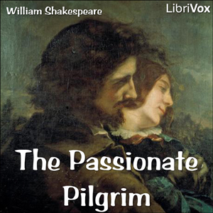 The Passionate Pilgrim - William Shakespeare - Free Audio Books Online Audiobooks in English