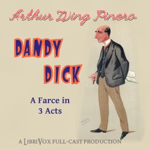 Dandy Dick - Arthur Wing Pinero - Free Audio Books Online Audiobooks in English