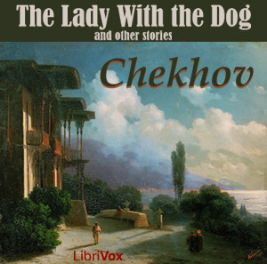 The Lady With the Dog and Other Stories - Anton Chekhov - Free Audio Books Online Audiobooks in English