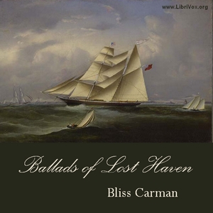 Ballads of Lost Haven: A Book of the Sea - Bliss Carman - Free Audio Books Online Audiobooks in English
