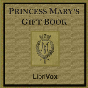 Princess Mary's Gift Book - Various - Free Audio Books Online Audiobooks in English