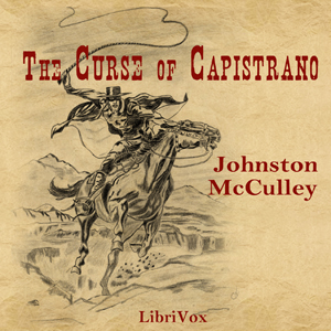The Curse of Capistrano - Johnston McCulley - Free Audio Books Online Audiobooks in English