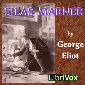 Silas Marner (version 2) - George Eliot - Free Audio Books Online Audiobooks in English