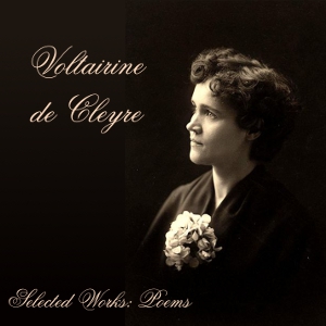 Selected Works: Poems - Voltairine de Cleyre - Free Audio Books Online Audiobooks in English
