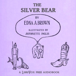 The Silver Bear - Edna Adelaide Brown - Free Audio Books Online Audiobooks in English