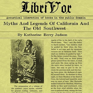 Myths And Legends Of California And The Old Southwest - Katharine Berry Judson - Free Audio Books Online Audiobooks in English