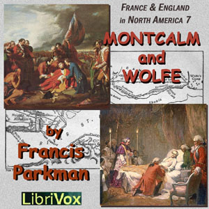 Montcalm and Wolfe - Francis Parkman, Jr. - Free Audio Books Online Audiobooks in English