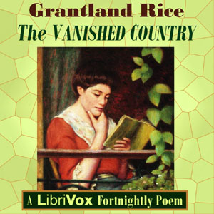 The Vanished Country - Grantland Rice - Free Audio Books Online Audiobooks in English