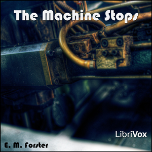 The Machine Stops (version 2) - E. M. Forster - Free Audio Books Online Audiobooks in English