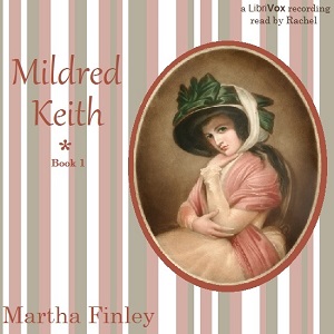 Mildred Keith - Martha Finley - Free Audio Books Online Audiobooks in English