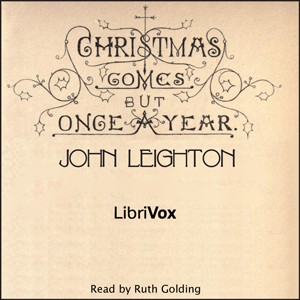 Christmas Comes but Once a Year - John Leighton - Free Audio Books Online Audiobooks in English
