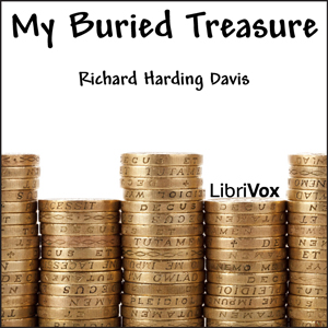 My Buried Treasure - Richard Harding Davis - Free Audio Books Online Audiobooks in English