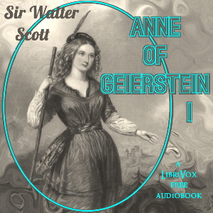 Anne of Geierstein, Volume 1 - Sir Walter Scott - Free Audio Books Online Audiobooks in English
