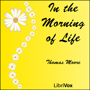 In the Morning of Life - Thomas Moore - Free Audio Books Online Audiobooks in English
