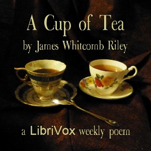 A Cup of Tea - James Whitcomb Riley - Free Audio Books Online Audiobooks in English