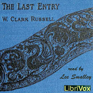 The Last Entry - William Clark Russell - Free Audio Books Online Audiobooks in English