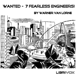 Wanted - 7 Fearless Engineers! - Undefined - Free Audio Books Online Audiobooks in English