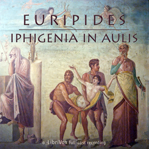 Iphigenia in Aulis - Euripides - Free Audio Books Online Audiobooks in English
