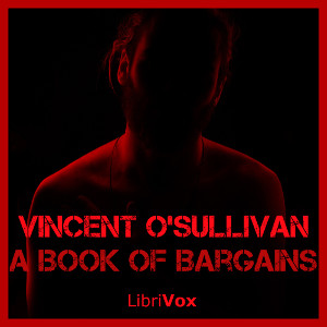 A Book of Bargains - Vincent O'Sullivan - Free Audio Books Online Audiobooks in English