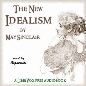 The New Idealism - May Sinclair - Free Audio Books Online Audiobooks in English