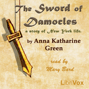 The Sword of Damocles - Anna Katharine Green - Free Audio Books Online Audiobooks in English