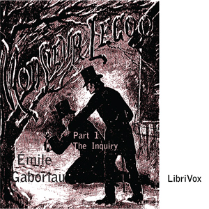 Monsieur Lecoq Part 1: The Inquiry - Émile Gaboriau - Free Audio Books Online Audiobooks in English