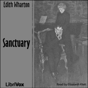 Sanctuary (version 2) - Edith Wharton - Free Audio Books Online Audiobooks in English