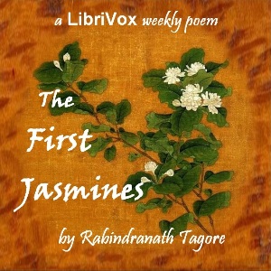 The First Jasmines - Rabindranath Tagore - Free Audio Books Online Audiobooks in English