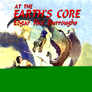 At the Earth's Core (version 2) - Edgar Rice Burroughs - Free Audio Books Online Audiobooks in English