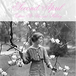 Second April - Edna St. Vincent Millay - Free Audio Books Online Audiobooks in English